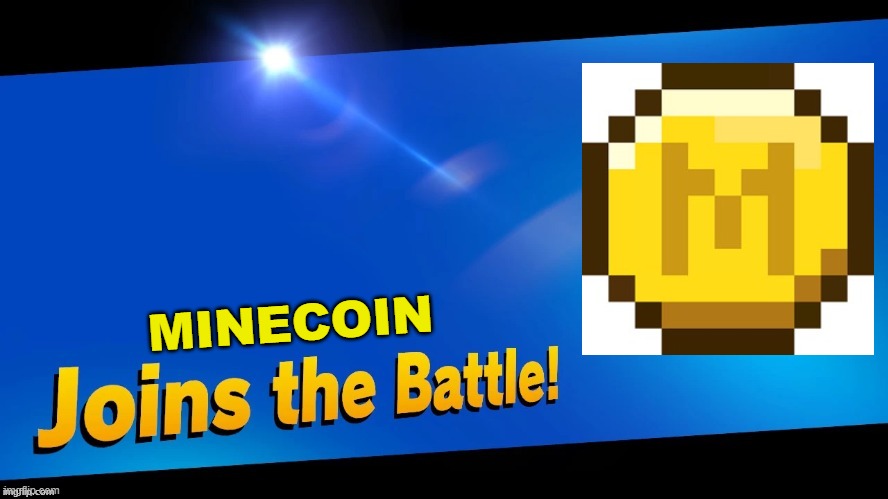 Blank Joins the battle | MINECOIN | image tagged in blank joins the battle | made w/ Imgflip meme maker