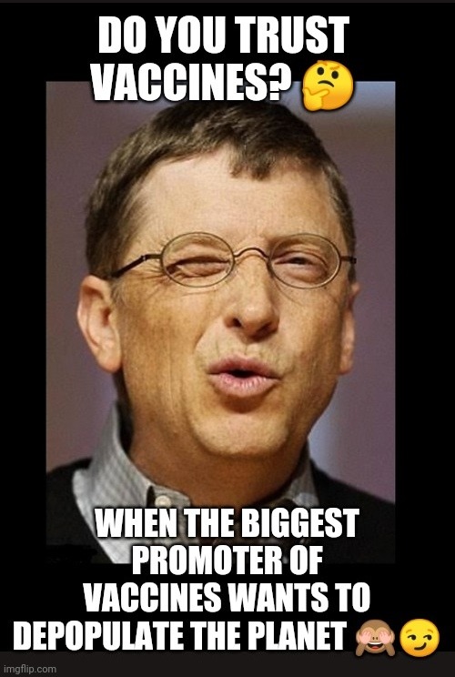 Trust Vaccines | image tagged in vaccines,vaccination,vaccinations,bill gates | made w/ Imgflip meme maker