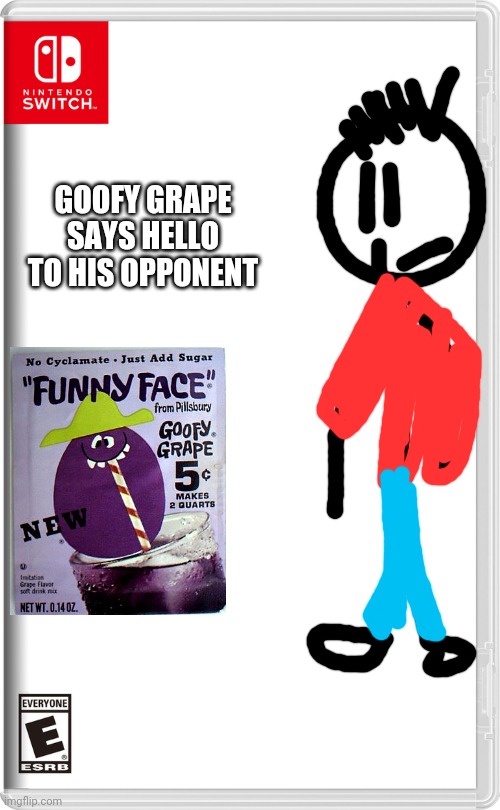 Yeah I'm restarting switch election (Credit to Sonictiger for Ultimate boi) | GOOFY GRAPE SAYS HELLO TO HIS OPPONENT | image tagged in nintendo switch,goofy grape,memes | made w/ Imgflip meme maker