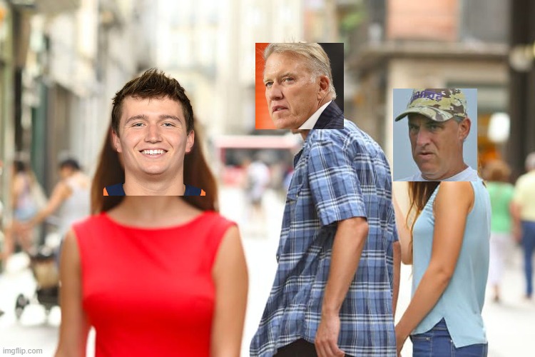 broncos 2020 nfl draft | image tagged in memes,distracted boyfriend | made w/ Imgflip meme maker