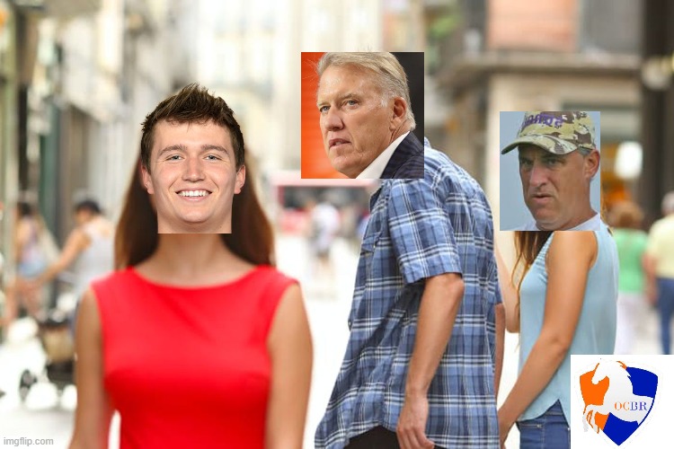 ocbr broncos 2020 nfl draft | image tagged in memes,distracted boyfriend | made w/ Imgflip meme maker
