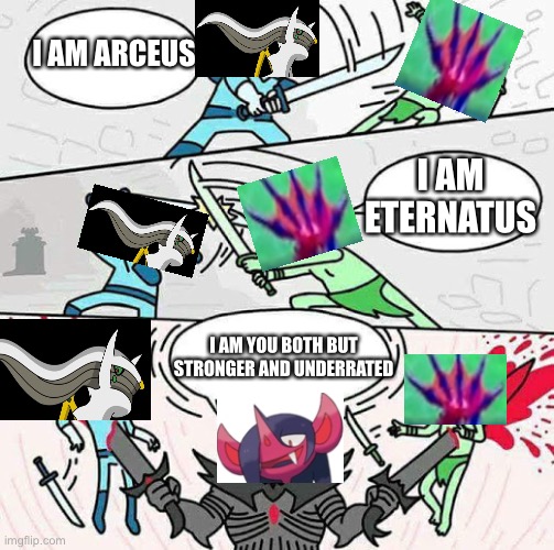 Long live the goblin that killed God with a bullet | I AM ARCEUS; I AM ETERNATUS; I AM YOU BOTH BUT STRONGER AND UNDERRATED | image tagged in sword fight | made w/ Imgflip meme maker