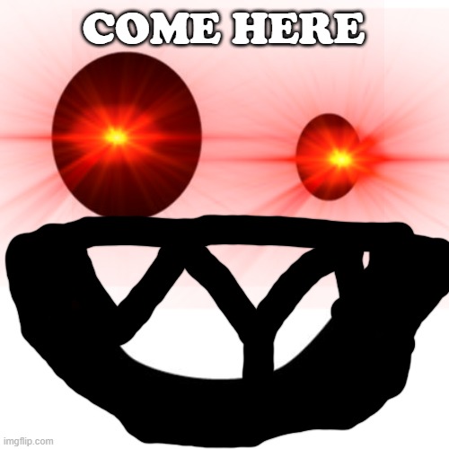 come here | COME HERE | image tagged in roblox | made w/ Imgflip meme maker