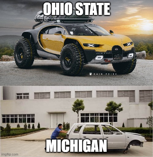 Who will win the race? | OHIO STATE; MICHIGAN | image tagged in race car | made w/ Imgflip meme maker