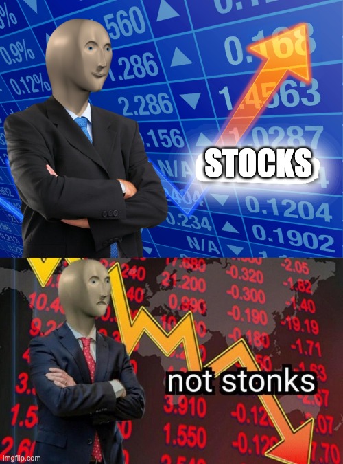 STOCKS | image tagged in not stonks,empty stonks | made w/ Imgflip meme maker