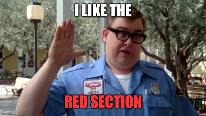 Sorry Folks | I LIKE THE RED SECTION | image tagged in sorry folks | made w/ Imgflip meme maker