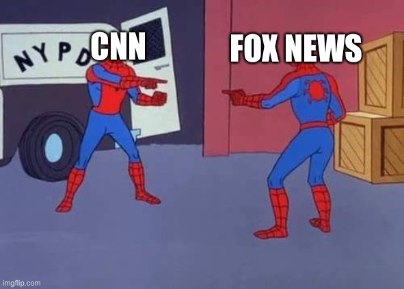 Pandering Rubish | CNN; FOX NEWS | image tagged in spiderman mirror,cnn,fox news,liars,meme,idiots | made w/ Imgflip meme maker