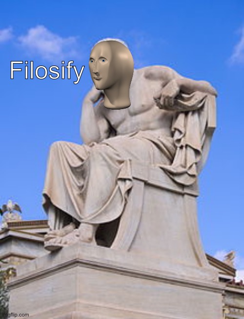 Think | Filosify | image tagged in socrates,stonks,meme man | made w/ Imgflip meme maker