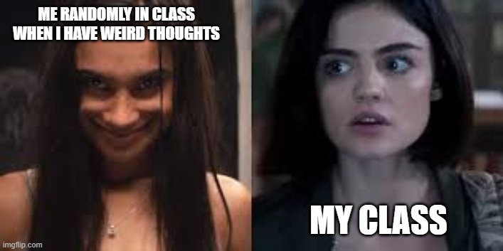 Creepy smile | ME RANDOMLY IN CLASS WHEN I HAVE WEIRD THOUGHTS; MY CLASS | image tagged in creepy smile,memes,dark humor | made w/ Imgflip meme maker