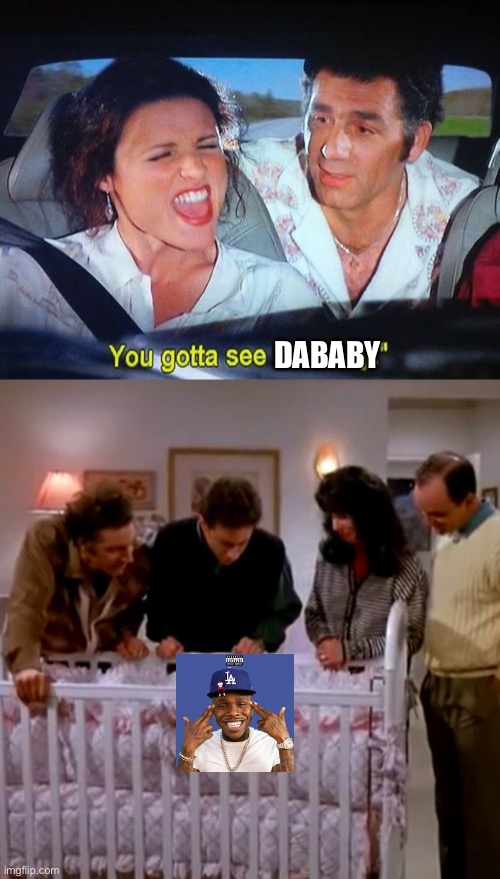 Jerry!!! | DABABY | image tagged in memes,funny,seinfeld | made w/ Imgflip meme maker