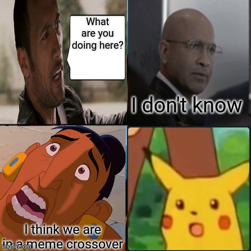 Ultimate crossover |  What are you doing here? I don't know; I think we are in a meme crossover | image tagged in we are safe here,captain america elevator,the rock driving,suprised pikachu,memes,crossover | made w/ Imgflip meme maker