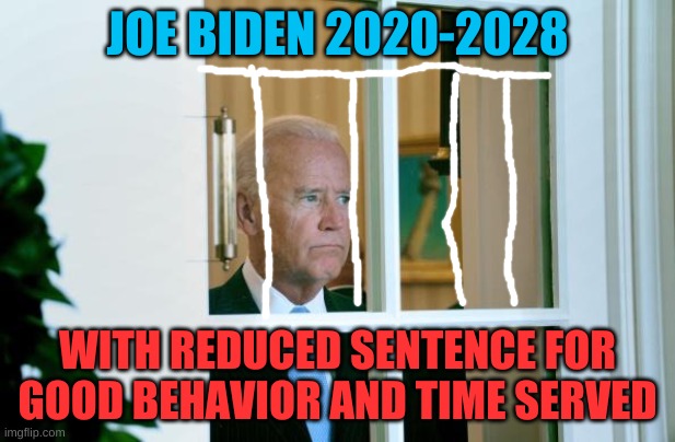 I coulda been a contenda! If only I'd learned to keep my hands to myself in kindergarten. | JOE BIDEN 2020-2028; WITH REDUCED SENTENCE FOR GOOD BEHAVIOR AND TIME SERVED | image tagged in sad joe biden | made w/ Imgflip meme maker