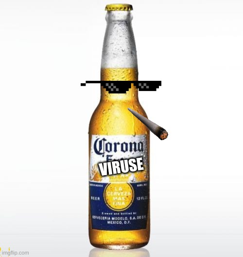 Corona | VIRUSE | image tagged in memes,corona | made w/ Imgflip meme maker