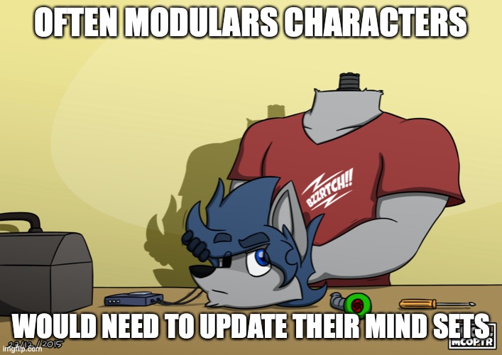Upgrading Mind Sets | OFTEN MODULARS CHARACTERS; WOULD NEED TO UPDATE THEIR MIND SETS | image tagged in headless,memes | made w/ Imgflip meme maker