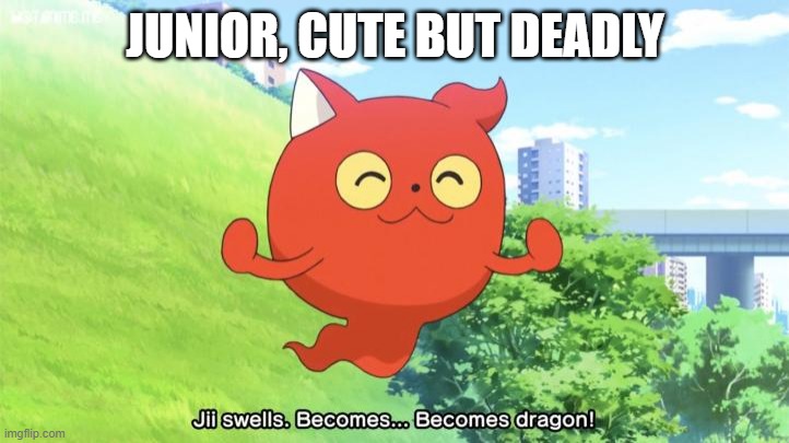 JUNIOR, CUTE BUT DEADLY | made w/ Imgflip meme maker