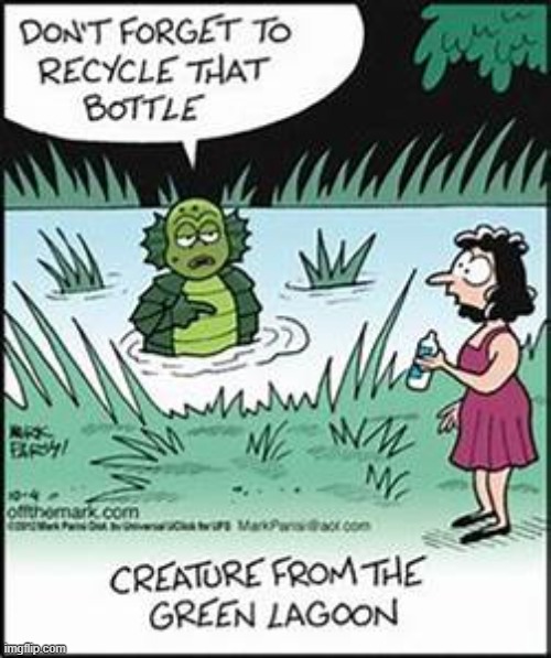 Creature from The Green Lagoon | image tagged in memes,comics,comics/cartoons,creature from black lagoon,gil man | made w/ Imgflip meme maker