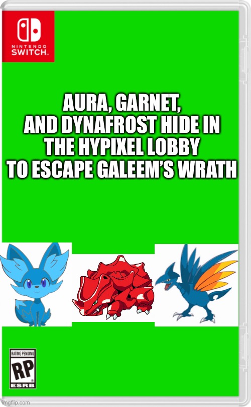 “Galeem won’t find us here” | AURA, GARNET, AND DYNAFROST HIDE IN THE HYPIXEL LOBBY TO ESCAPE GALEEM’S WRATH | image tagged in nintendo switch cartridge case,pokemon | made w/ Imgflip meme maker