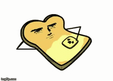 TOAST - Imgflip