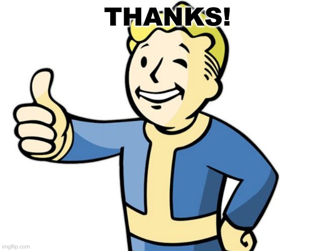 Fallout Boy! | THANKS! | image tagged in fallout boy | made w/ Imgflip meme maker