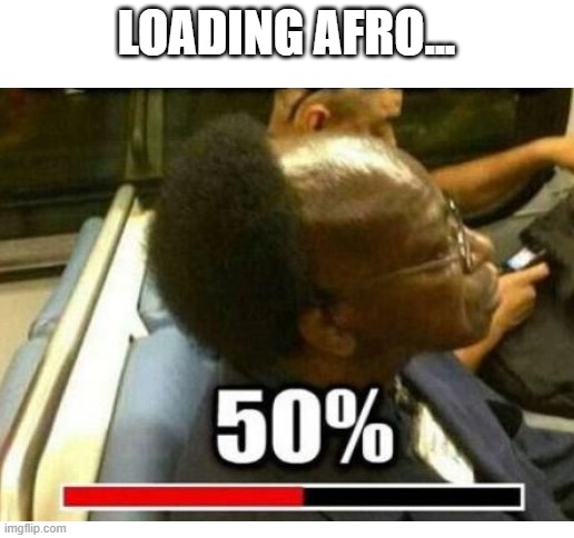 Loading title... | LOADING AFRO... | image tagged in blank white template | made w/ Imgflip meme maker