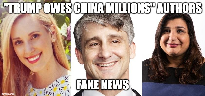 "TRUMP OWES CHINA MILLIONS" AUTHORS; FAKE NEWS | made w/ Imgflip meme maker