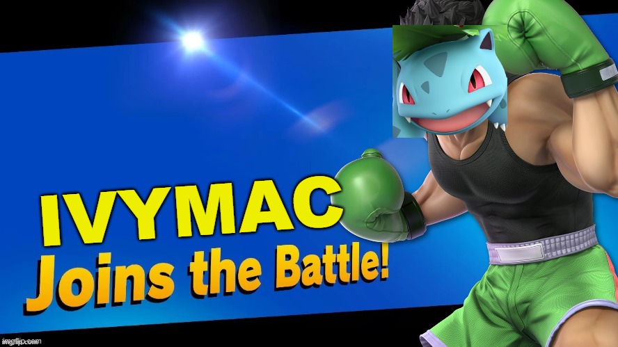 My smash chracter combanations are getting wierder and wierder.... | IVYMAC | image tagged in blank joins the battle,super smash bros,characters,punch out,pokemon | made w/ Imgflip meme maker