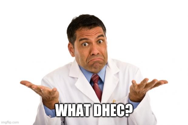 Confused doctor | WHAT DHEC? | image tagged in confused doctor | made w/ Imgflip meme maker