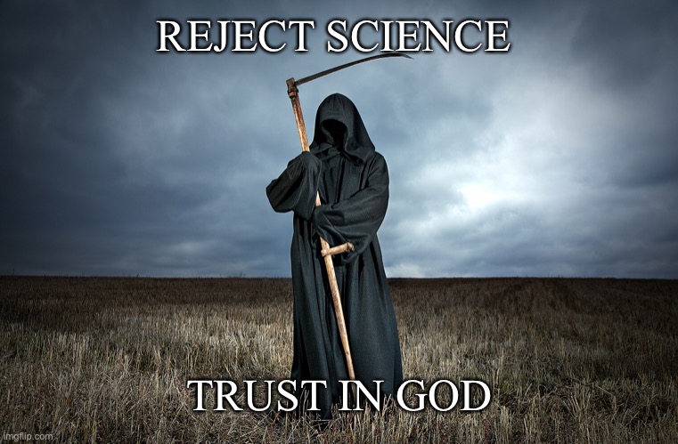 REJECT SCIENCE TRUST IN GOD | made w/ Imgflip meme maker