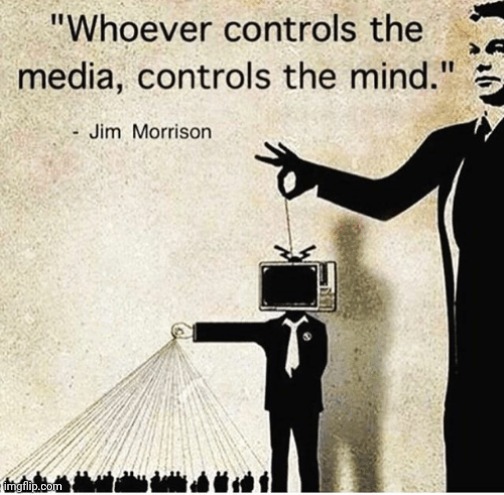 How much control do you think the media really has on consumers? Is this a good thing or not? | image tagged in biased media,brainwashing,fake news,the truth is out there | made w/ Imgflip meme maker