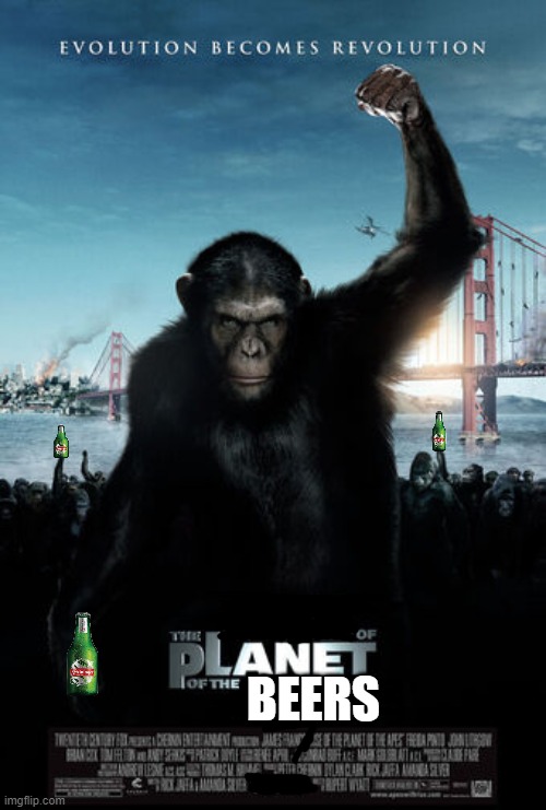 The Planet Of The Beers!!! | BEERS | image tagged in fun,comedy,planet of the apes | made w/ Imgflip meme maker