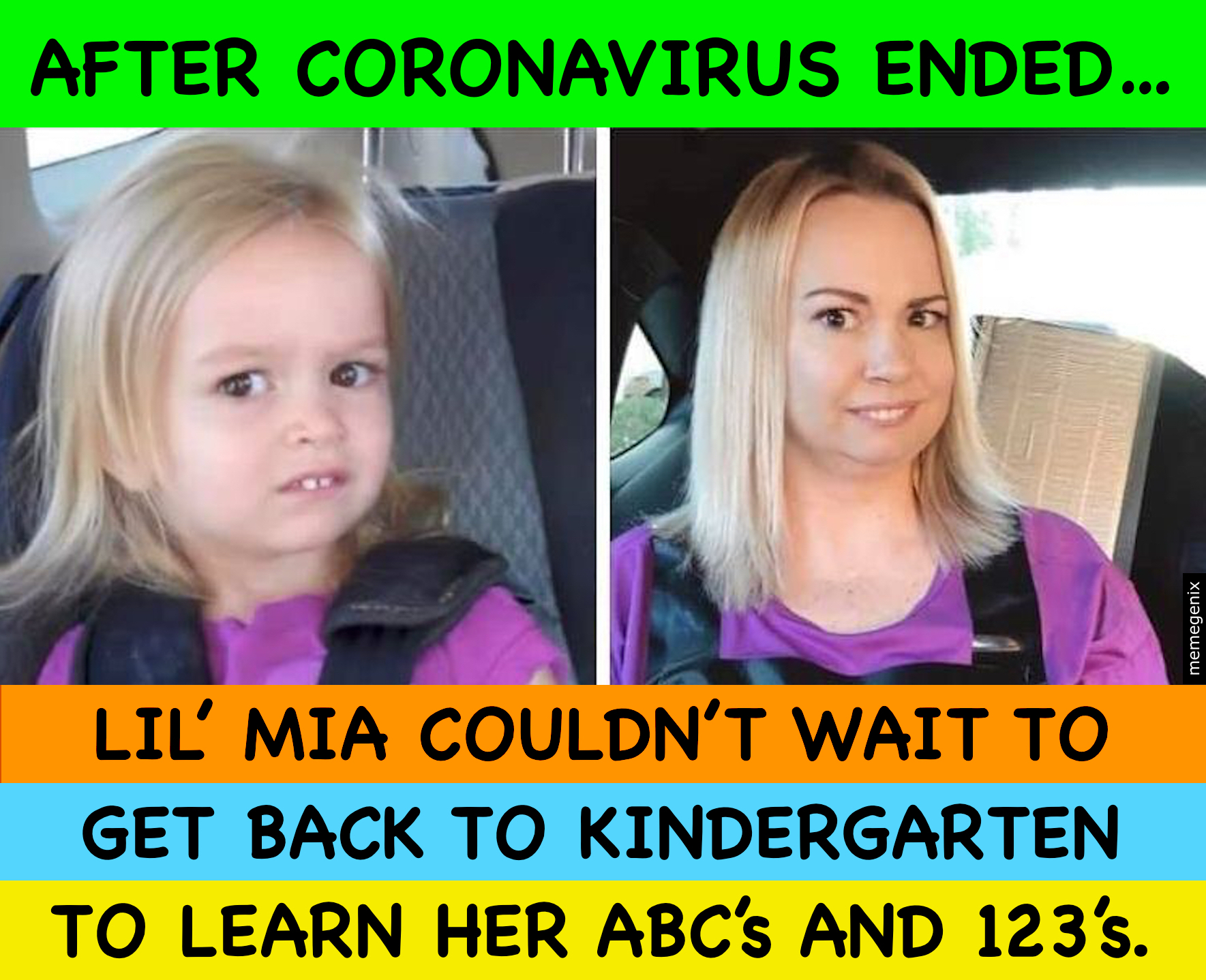 After-The-Coronavirus-Ended-Mia-Couldnt-Wait-Kindergarten Blank Meme Template