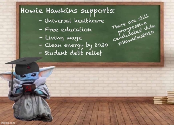 Progressive for president | image tagged in howie hawkins | made w/ Imgflip meme maker