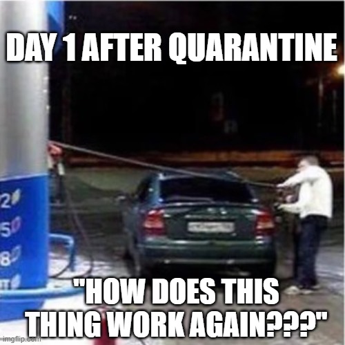 Not quite like riding a bike | DAY 1 AFTER QUARANTINE; "HOW DOES THIS THING WORK AGAIN???" | image tagged in quarantine,learning | made w/ Imgflip meme maker