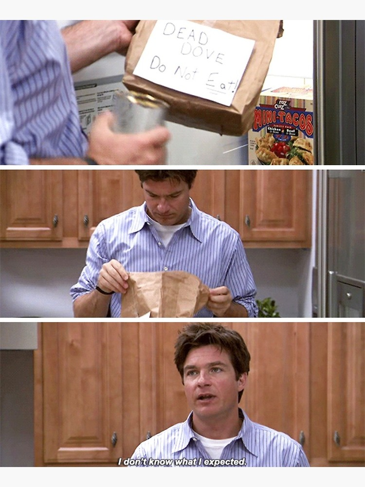 Man opening a bag labeled&quot;DEAD DOVE, Do not eat!&quot; then looking exasperated saying &quot;I don&#39;t know what I expected.&quot;