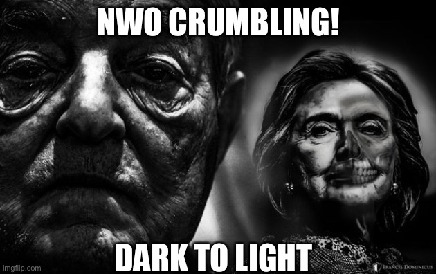 Soros crumbling | NWO CRUMBLING! DARK TO LIGHT | image tagged in soros clinton they live | made w/ Imgflip meme maker