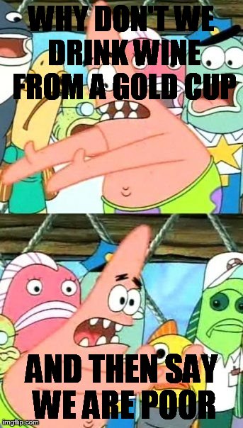 Put It Somewhere Else Patrick Meme Imgflip