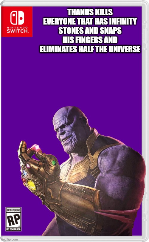 No no no no no no no noooooooooooooooo! | THANOS KILLS EVERYONE THAT HAS INFINITY STONES AND SNAPS HIS FINGERS AND ELIMINATES HALF THE UNIVERSE | image tagged in thanos,thanos snap,infinity gauntlet,marvel | made w/ Imgflip meme maker