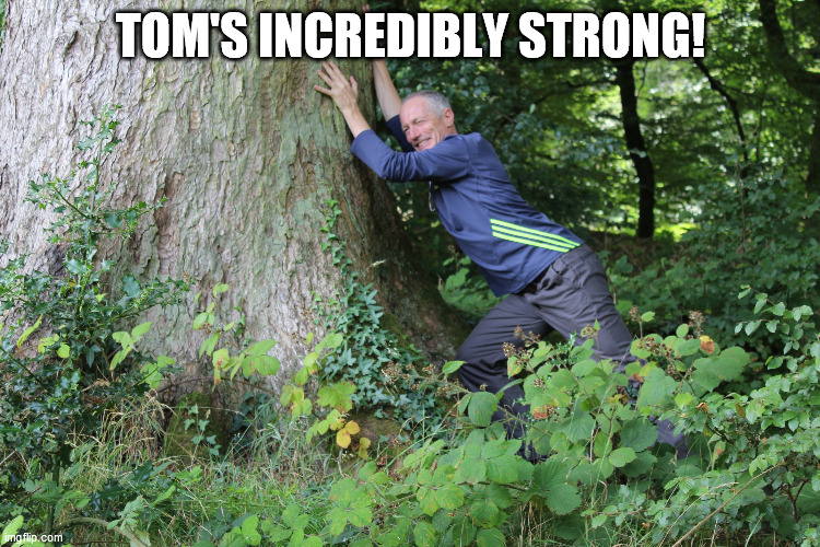 TOM'S INCREDIBLY STRONG! | made w/ Imgflip meme maker