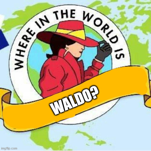 Carmen sandiego | WALDO? | image tagged in carmen sandiego | made w/ Imgflip meme maker