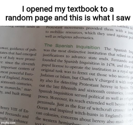 I was not expecting that | I opened my textbook to a random page and this is what I saw | image tagged in spanish inquisition | made w/ Imgflip meme maker