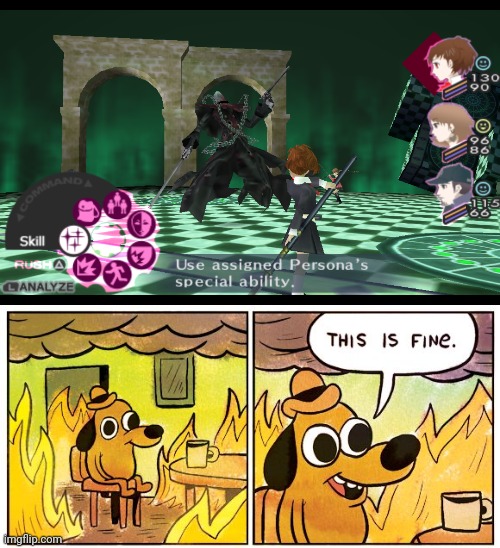 image tagged in memes,this is fine,persona | made w/ Imgflip meme maker