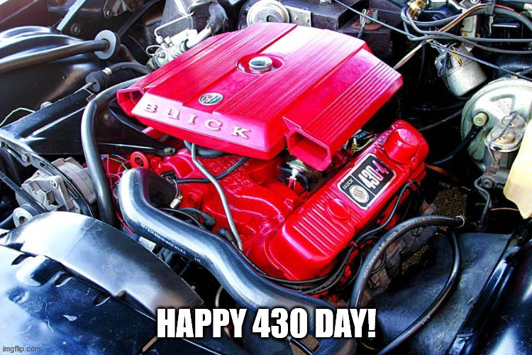 Happy Buick 430 Day! | HAPPY 430 DAY! | image tagged in buick,430 | made w/ Imgflip meme maker