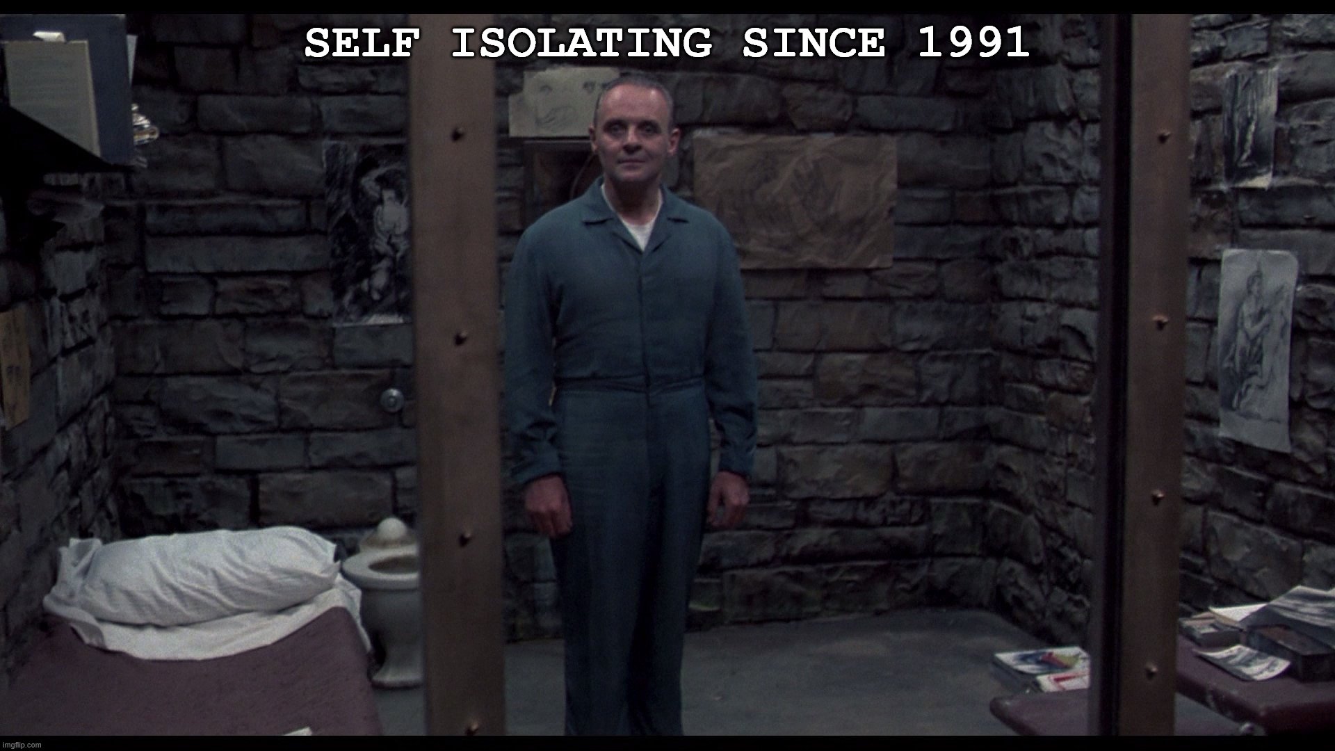 Self Isolating Since 1991 | SELF ISOLATING SINCE 1991 | image tagged in funny memes | made w/ Imgflip meme maker