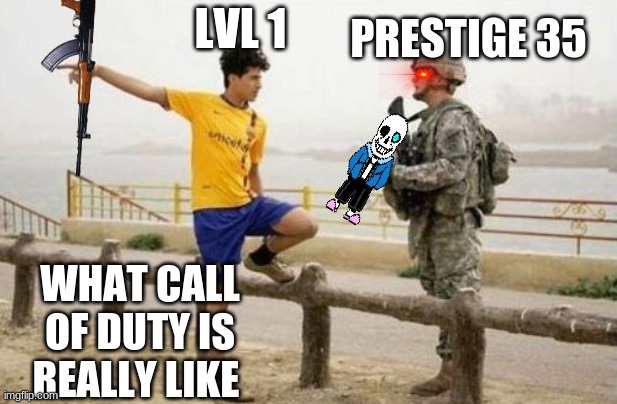 Fifa E Call Of Duty Meme | PRESTIGE 35; LVL 1; WHAT CALL OF DUTY IS REALLY LIKE | image tagged in memes,fifa e call of duty | made w/ Imgflip meme maker