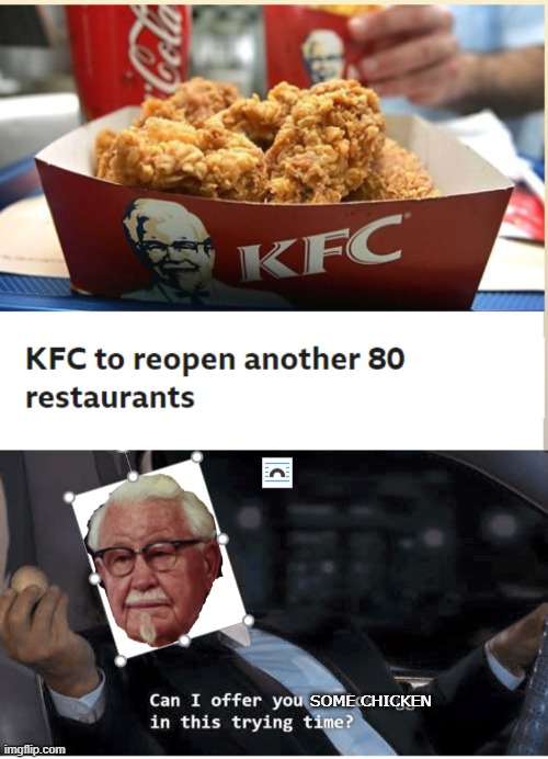 SOME CHICKEN | image tagged in memes | made w/ Imgflip meme maker