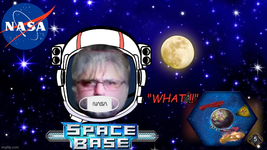 Astronaut mask | "WHAT !!" | image tagged in astronaut mask | made w/ Imgflip meme maker