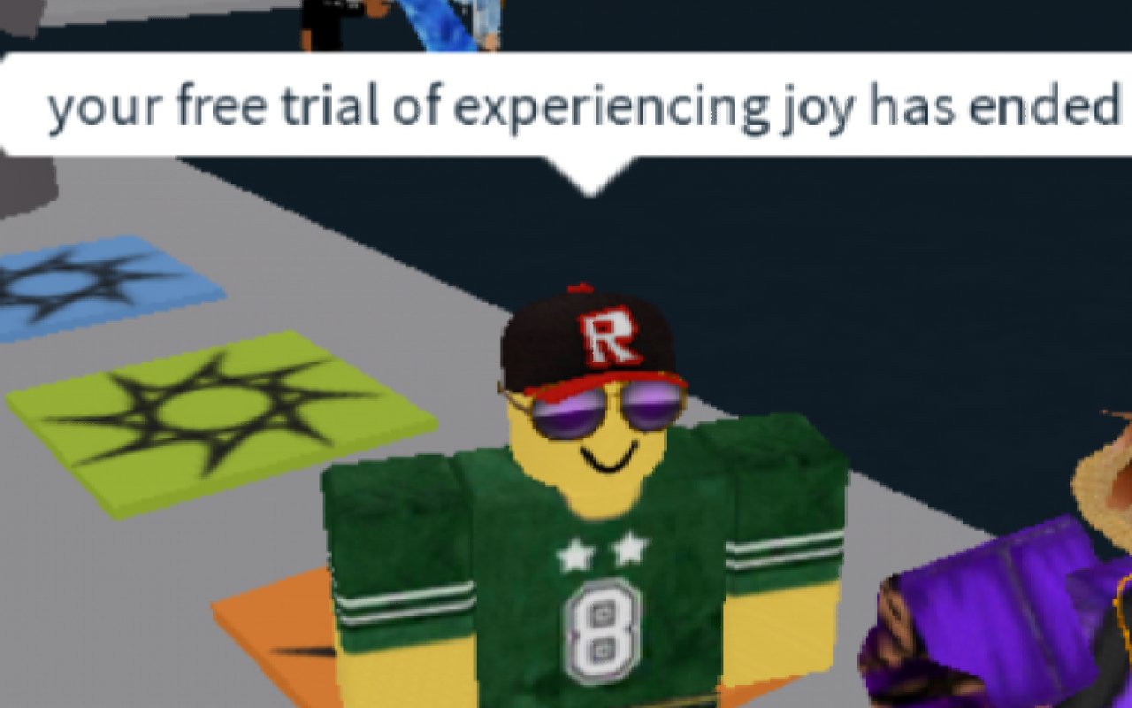 High Quality your free trial of experiencing Joy has ended Blank Meme Template