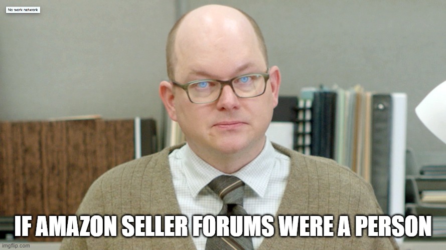 Amazon Seller Forums | IF AMAZON SELLER FORUMS WERE A PERSON | image tagged in energy vampire,amazon | made w/ Imgflip meme maker