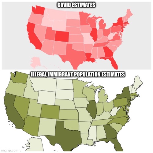 Covid cases vs illegal populations, this is where the problem lies! | COVID ESTIMATES; ILLEGAL IMMIGRANT POPULATION ESTIMATES | image tagged in covid-19,coronavirus,illegal immigrants,illegal aliens,maps | made w/ Imgflip meme maker