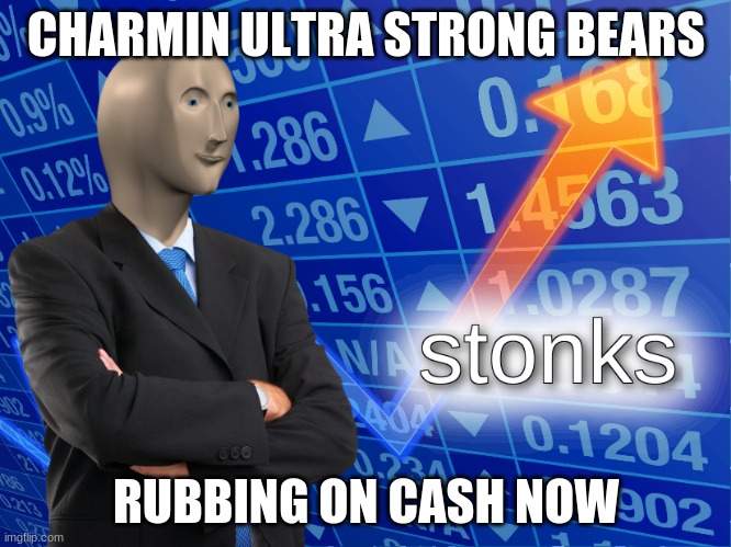 stonks | CHARMIN ULTRA STRONG BEARS; RUBBING ON CASH NOW | image tagged in stonks | made w/ Imgflip meme maker